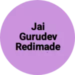 Business logo of Jai gurudev redimade vastralay