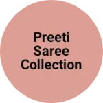 Business logo of Preeti saree collection