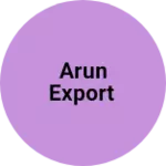Business logo of Arun export