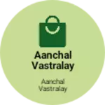 Business logo of Aanchal vastralay AVN readymade