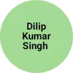 Business logo of Dilip Kumar Singh