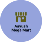 Business logo of Aayush mega mart
