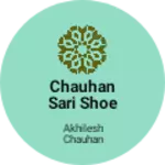 Business logo of Chauhan sari shoe centre