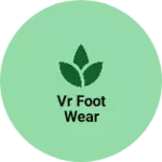 Business logo of VR FOOT WEAR