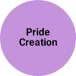 Business logo of PRIDE CREATION