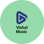 Business logo of Vishal music