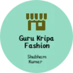 Business logo of Guru Kripa Fashion Point