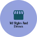 Business logo of VD styles and Dreses