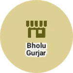 Business logo of Bholu gurjar