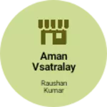 Business logo of Aman vsatralay