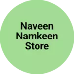 Business logo of Naveen namkeen store