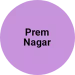 Business logo of Prem nagar