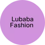 Business logo of Lubaba Fashion