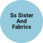 Business logo of SS SISTER AND FABRICS