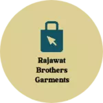 Business logo of Rajawat Brothers Garments