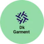 Business logo of DK Garment