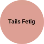Business logo of Tails fetig