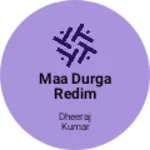 Business logo of Maa Durga redimemad Bussetend gutgutya pal jhajha