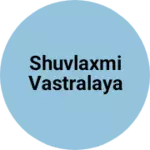 Business logo of Shuvlaxmi vastralaya