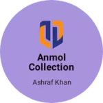Business logo of Anmol collection