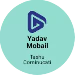 Business logo of Yadav mobail shop