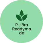 Business logo of P j bRA readymade