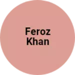 Business logo of Feroz Khan