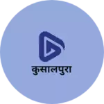 Business logo of कुसालपुरा