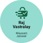 Business logo of Raj vastralay