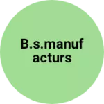 Business logo of B.S.Manufacturs