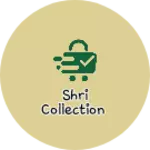 Business logo of shri collection