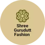 Business logo of SHREE GURUDUTT FASHION