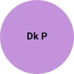 Business logo of Dk p