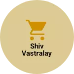 Business logo of Shiv vastralay