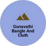 Business logo of Gunavathi bangle and cloth
