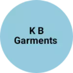Business logo of K b garments