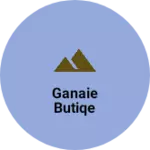 Business logo of Ganaie butiqe