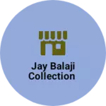 Business logo of Jay balaji collection