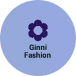 Business logo of Ginni fashion