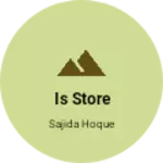 Business logo of Is store