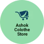 Business logo of Ashok colothe store