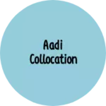 Business logo of Aadi collocation