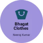 Business logo of Bhagat clothes