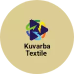 Business logo of KUVARBA TEXTILE based out of Surat
