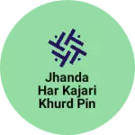 Business logo of Jhanda Har Kajari Khurd pin code844507