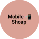 Business logo of Mobile 📲 shoap