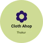 Business logo of Cloth ahop