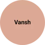 Business logo of Vansh