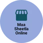 Business logo of Maa Sheetla Online Shopping