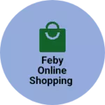 Business logo of Feby Online Shopping